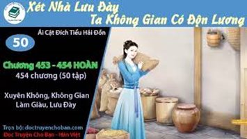 [HV] Xét Nhà Lưu Đày? Ta Không Gian Có Độn Lương